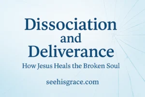 dissociation deliverance
